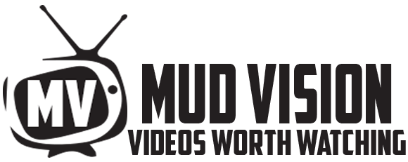 Mud Videos